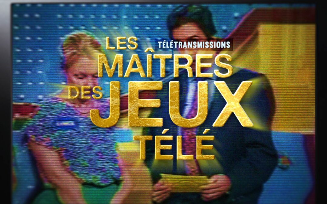 LES MAITRES DES JEUX TÉLÉ