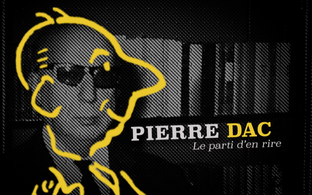 PIERRE DAC, LE PARTI D’EN RIRE